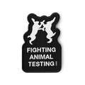Fighting Animal Testing - 10cm x 6.5cm