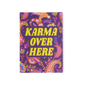 Karma Over Here - 14.8cm x 10.5cm